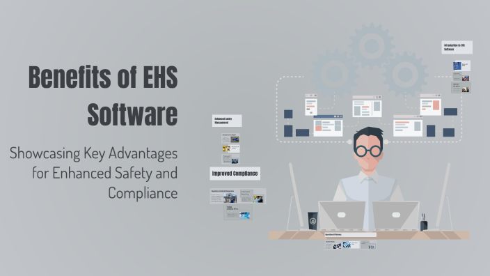 Benefits of EHS Software by Ed Blackwell on Prezi