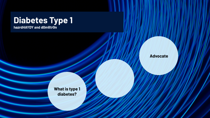 Type 1 diabetes by Hayden Haslam on Prezi