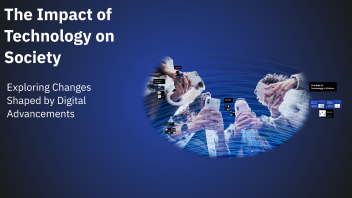 The Impact of Technology on Society by Igor Dziubek on Prezi