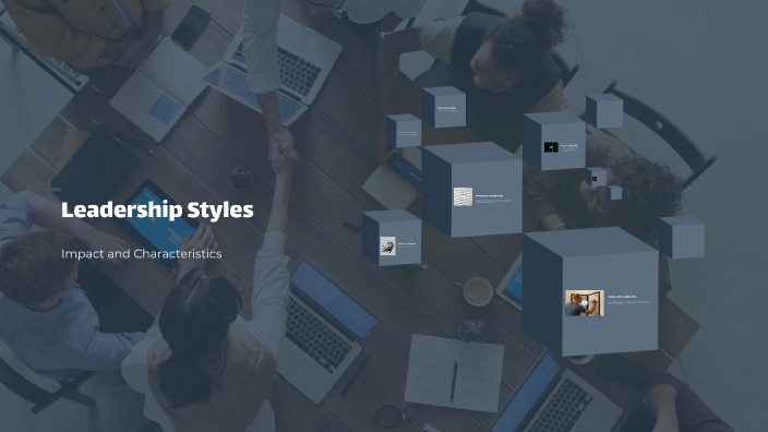Leadership Styles by Arnav Aggarwal on Prezi
