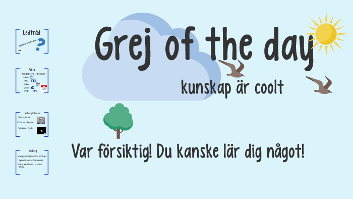 Grej of the day - Valborg by Anna Willstedt on Prezi