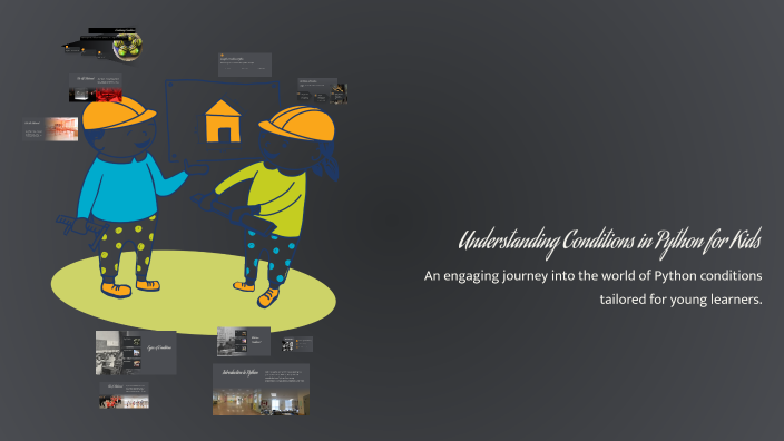 Understanding Conditions in Python for Kids by pavan sai on Prezi
