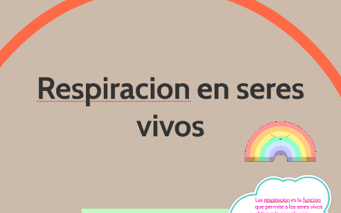 Respiracion en seres vivos by Maria Tiare Castro on Prezi