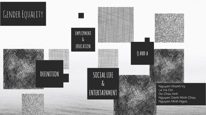 GENDER EQUALITY by Vy Nguyen on Prezi