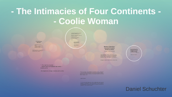 - The Intimacies Of Four Continents - By Daniel Schuchter On Prezi