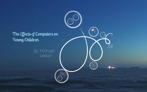 Effects of Technology on Children by Michael Sedain on Prezi