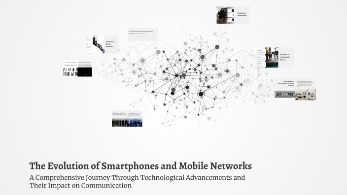 The Evolution of Smartphones and Mobile Networks by Khalid Assyass on Prezi