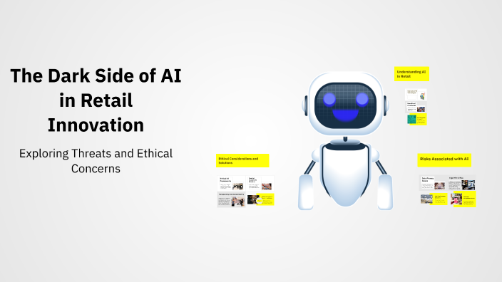 The Dark Side of AI in Retail Innovation by Pradnya Damse on Prezi