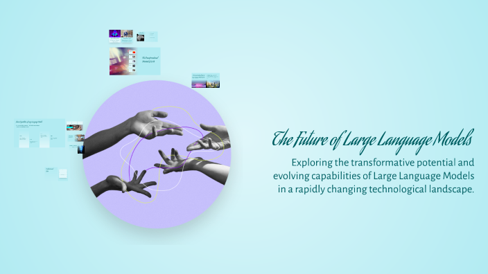 The Future of Large Language Models by Honorine Ndzah on Prezi