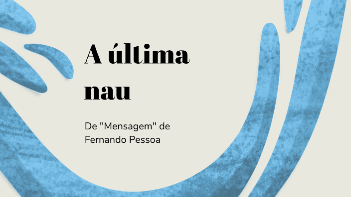 A última nau- Análise by Laura Fernandes on Prezi