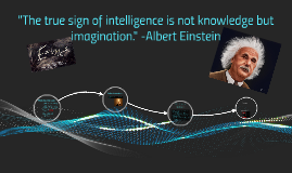 The True Sign Of Intelligence Is Not Knowledge But Imaginat By Riccelo Guidorizzi