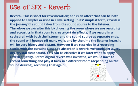 Use of SFX - Reverb and Delay by Justin Tambini on Prezi