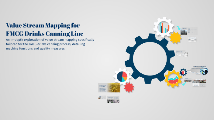 Value Stream Mapping for FMCG Drinks Canning Line by Connor Adair on Prezi