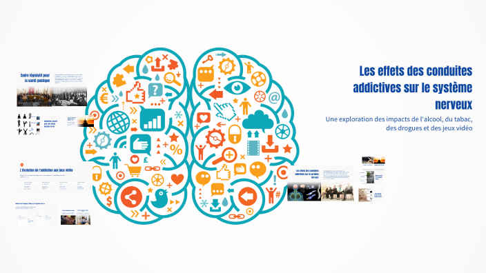 Les effets des conduites addictives sur le système nerveux by Ghjubi ...