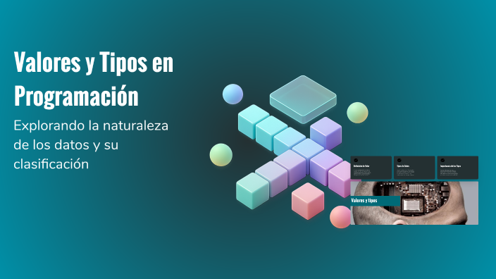 Valores y Tipos en Programación by Rafael Quezada on Prezi