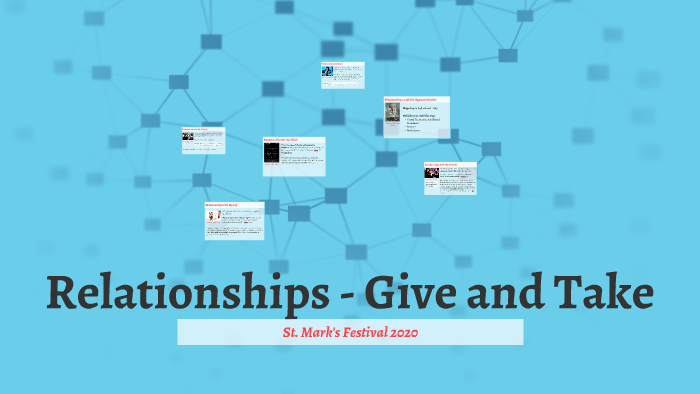 Relationships - Give and Take by Joseph Azmy on Prezi