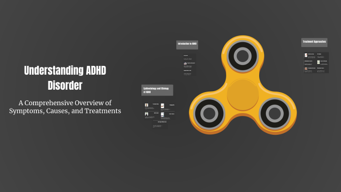 Understanding ADHD Disorder by محمد مهدی مرزبان on Prezi