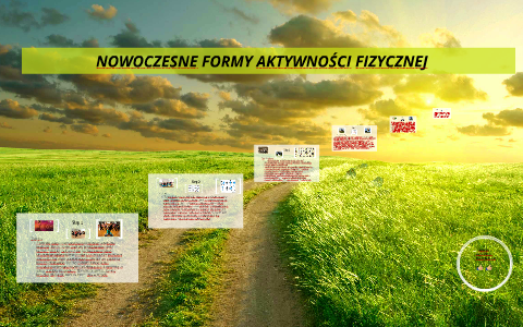 NOWOCZESNE FORMY AKTYWNOŚCI FIZYCZNEJ by Klaudia Olejniczak on Prezi