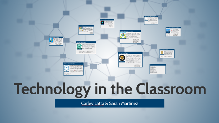 Technology in the Classroom by Sarah Martinez on Prezi