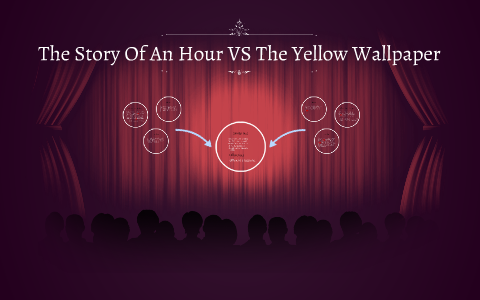 the yellow wallpaper and the story of an hour themes