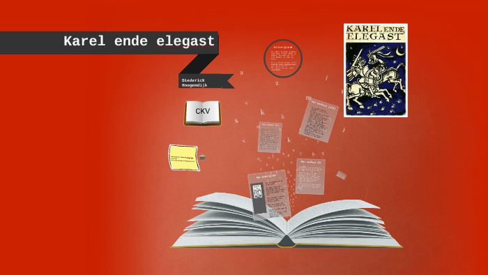 Karel ende elegast by diederick hoogendijk on Prezi