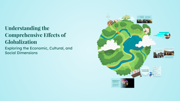 Understanding the Comprehensive Effects of Globalization by Chandler ...