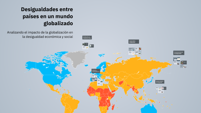 Desigualdades entre países en un mundo globalizado by Eliot Chavarría ...