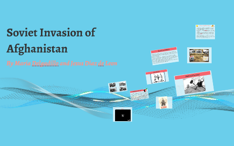 Soviet Invasion Afghanistan by Maria Delgadillo on Prezi