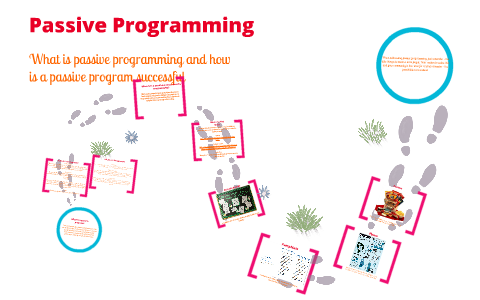 Passive Programming by Lia Johnston on Prezi