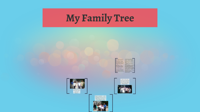 My Family Tree by brenda soto on Prezi