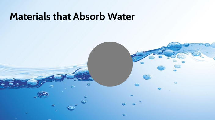 materials that absorb water