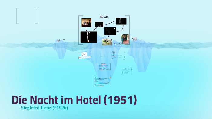 Die Nacht Im Hotel Siegfried Lenz Wikipedia Die Nacht im Hotel by Koou Ney on Prezi
