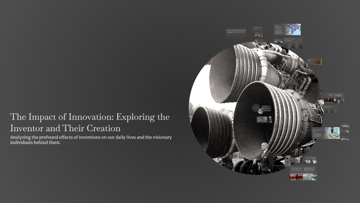 The Impact of Innovation: Exploring the Inventor and Their Creation by ...