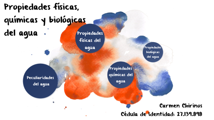 Propiedades físicas, químicas y biológicas del Agua by Carmen Chirinos