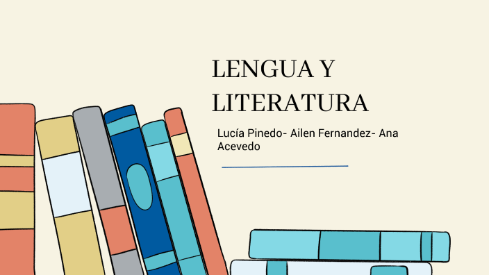 LENGUA Y LITERATURA by ana acevedo on Prezi