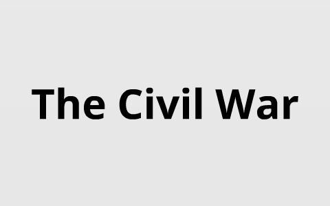 Civil War by Ryan Miller on Prezi