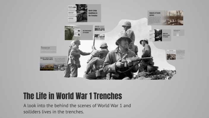 The Life in World War 1 Trenches by Violet Czelusniak on Prezi