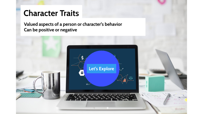 Character Traits by David Hird on Prezi