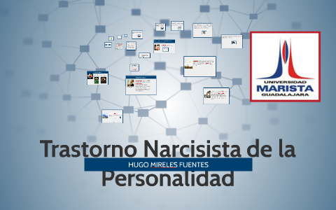 Trastorno Narcisista de la Personalidad by Hugo Mireles Fuentes on Prezi