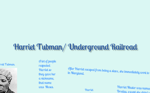 Harriet Tubman/ Underground Railroad by Calli Simpson on Prezi
