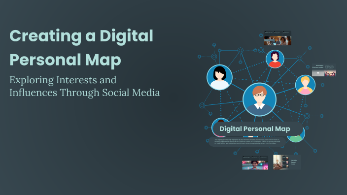 Creating a Digital Personal Map by GABRIELLA MORGAN on Prezi
