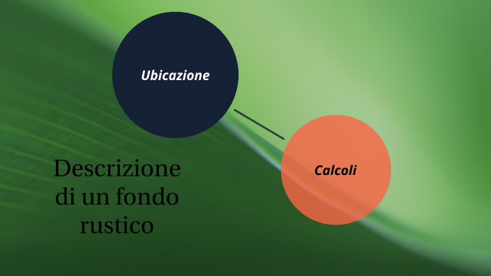 Stima Di Un Fondo Rustico Esercizio Svolto descrizione di un fondo rustico by Lorenzo Bonzi on Prezi