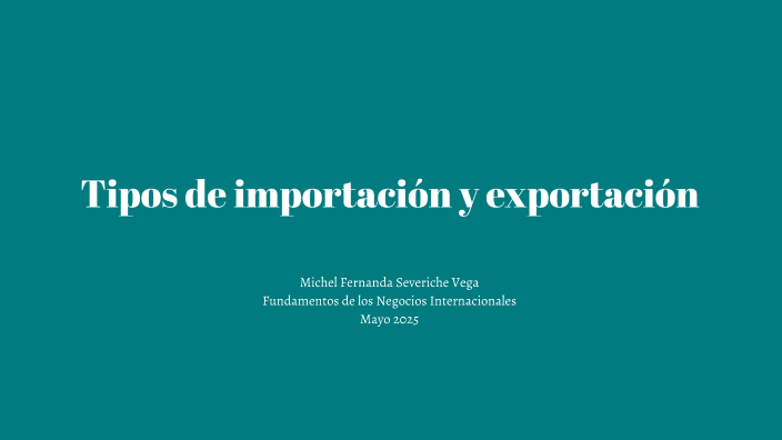 Fundamentos de los Negocios Internacionales by Michel Severiche on Prezi