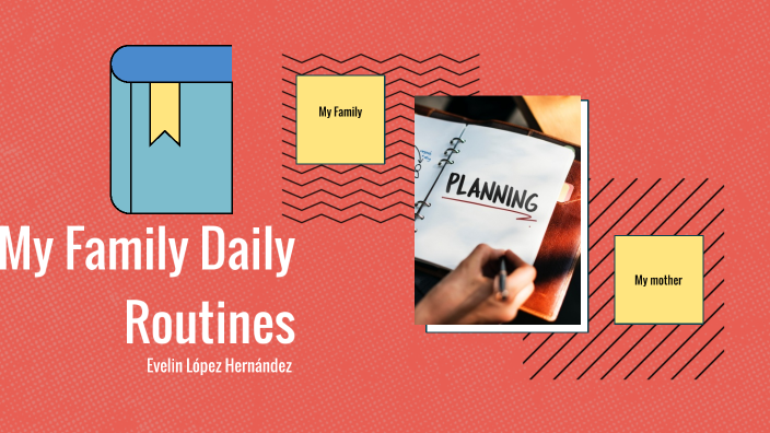 My Family Daily Routines by Evelin López on Prezi
