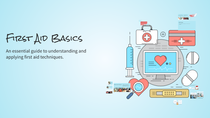 First Aid Basics by Joffre Robinson on Prezi