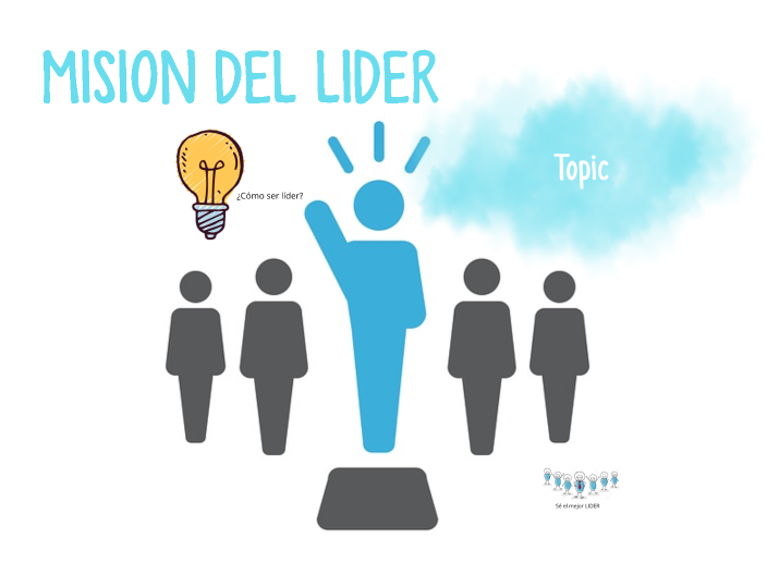 MISION DEL LIDER by Isis Arnao on Prezi