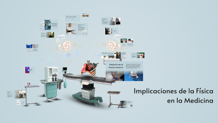 Implicaciones de la Física en la Medicina by yenifer mena on Prezi