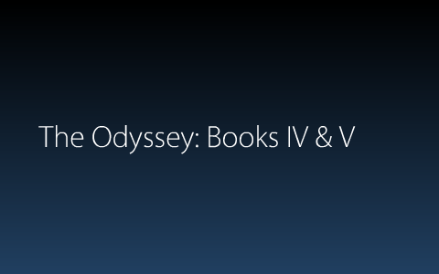 The Odyssey: Book IV by Savannah Richardson on Prezi