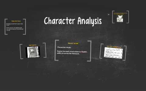 Character Analysis by Orania Theoharidis on Prezi