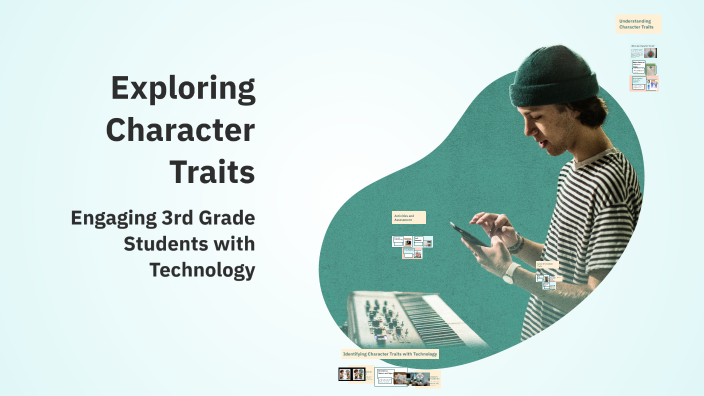 Exploring Character Traits by Burton Morris on Prezi